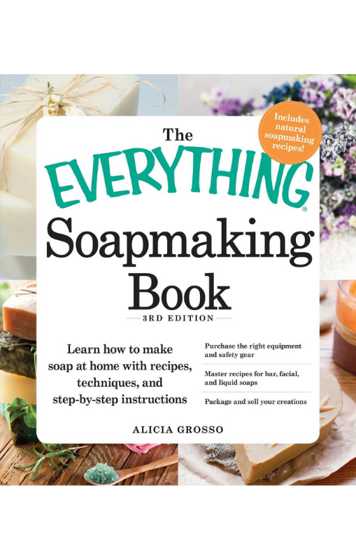 Everything Soapmaking Book - Alicia Grosso